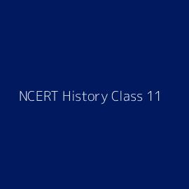 NCERT History Class 11